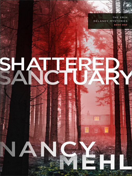 Title details for Shattered Sanctuary by Nancy Mehl - Wait list